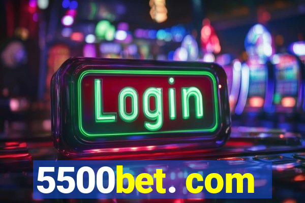 5500bet. com